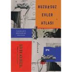 Binbir Göz Kitap Huzursuz Evler Atlası: Yazarların Şehirlerine Yolculuk