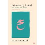 Binbir Göz Kitap Insanın Iç Alemi - Ilim Yolunda Akıl ve Kalp Ihyâü Ulûmi’d-Dîn’den