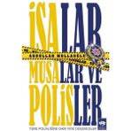 Binbir Göz Kitap Isalar, Musalar ve Polisler