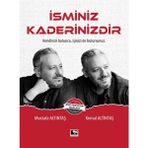 Binbir Göz Kitap Isminiz Kaderinizdir - Kendinizi Bulunca, Işinizi De Bulursunuz