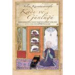 Binbir Göz Kitap Kadı ve Günlüğü - Sadreddinzade Telhisi Mustafa Efendi Günlüğü