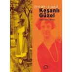 Binbir Göz Kitap Keşanlı Güzel: Safiye Erol'un Şanında