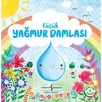 Binbir Göz Kitap Küçük Yağmur Damlası - Doğanın Eşsiz Hikayeleri 4