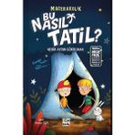 Binbir Göz Kitap Macerakolik- Bu Nasıl Tatil ?