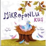 Binbir Göz Kitap Mikrofonlu Kuş