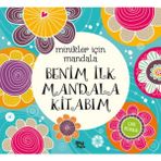Binbir Göz Kitap Minikler Için Mandala - Benim Ilk Mandala Kitabım