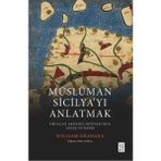 Binbir Göz Kitap Müslüman Sicilyayı Anlatmak Ortaçağ Akdeniz Dünyasında Savaş ve Barış