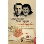 Binbir Göz Kitap Orhan Veliden Nahit Hanıma Mektuplar