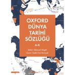 Binbir Göz Kitap Oxford Dünya Tarihi Sözlüğü 1- A-K
