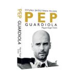 Binbir Göz Kitap Pep Guardiola: Oyunu Değiştiren Felsefe