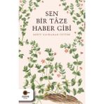 Binbir Göz Kitap Sen Bir Tâze Haber Gibi