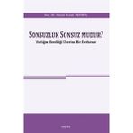 Binbir Göz Kitap Sonsuzluk Sonsuz Mudur? - Varlığın Ebediliği Üzerine Bir Derkenar