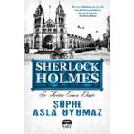Binbir Göz Kitap Şüphe Asla Uyumaz / Sherlock Holmes