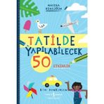 Binbir Göz Kitap Tatilde Yapılabilecek 50 Etkinlik - Macera Günlüğüm