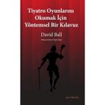 Binbir Göz Kitap Tiyatro Oyunlarını Okumak Için Yöntemsel Bir Kılavuz