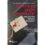 Binbir Göz Kitap Türkiye’de Seçim Dinamikleri – Kırılgan Ama Dirençli Bir Süreç?