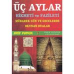Binbir Göz Kitap Üç Aylar Hikmeti ve Fazileti (Üç Aylar 010) Mübarek Gün ve Gecelerde Okunan Dualar