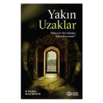Binbir Göz Kitap Yakın Uzaklar - Mümin'in Yol Arkadaşı Islami Kavramlar