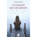Binbir Göz Kitap Yalnızlığı Sen Seçmedin