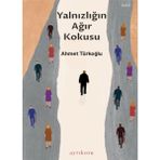 Binbir Göz Kitap Yalnızlığın Ağır Kokusu