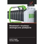 Bioetanol z ksylozy: ekologiczne podej¿cie