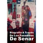 BIOGRAFÍA A TRAVÉS DE LOS PASADIZOS: DE SENAR