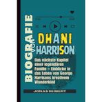 Biografie von Dhani Harrison: Das nächste Kapitel einer legendären Familie – Einblicke in das Leben von George Harrisons kreativem Wunderkind