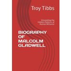 BIOGRAPHY OF MALCOLM GLADWELL: Unraveling the Hidden Patterns of Human Behavior