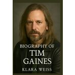 BIOGRAPHY OF TIM GAINES: A LEGACY OF FAITH AND MUSIC