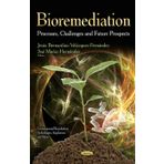 Bioremediation: Processes, Challenges & Future Prospects