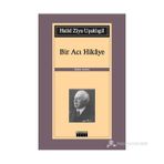 BIR ACI HIKAYE - HALID ZIYA UŞAKLIGIL