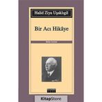 Bir Acı Hikaye - halit ziya usakligil