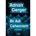 Bir Adı Cehennem - Dersim'in Dört Sırrı - Adnan Gerger