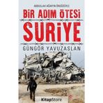 Bir Adım Ötesi Suriye - Güngör Yavuzaslan