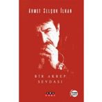 Bir Akrep Sevdası - Ahmet Selçuk İlkan