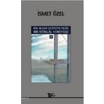 BIR AKŞAM GEZINTISI DEĞIL BIR İSTIKLAL YÜRÜYÜŞÜ 2 - İSMET ÖZEL