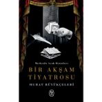 Bir Akşam Tiyatrosu - Murat Büyükçelebi