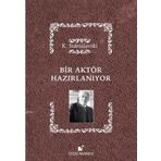 BIR AKTÖR HAZIRLANIYOR - KONSTANTIN S. STANISLAVSKI (ISBN:9786054465729)