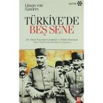 BIR ALMAN PAŞASININ ÇANAKKALE VE FILISTIN HATIRALARI TÜRKİYE´DE BEŞ SENE - LIMAN VON SANDERS