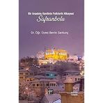 Bir Anadolu Kenti nin Folklorik Hikayesi Safranbolu - Berrin Sarıtunç