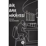 Bir Bar Hikayesi Sinan İşlekdemir