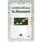BIR BARIŞ ELÇİSİ OLARAK HZ. MUHAMMED - MAHMUT BALCI