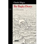 Bir Başka Deniz - Claudio Magris