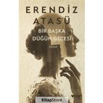 Bir Başka Düğün Gecesi - Erendiz Atasü