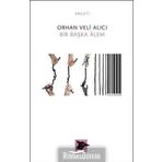 Bir Başka Âlem - Orhan Veli Alıcı