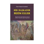 BIR BAŞKADIR BIZIM ELLER - ÖMER OSMAN ERENDORUK