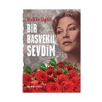 Bir Başvekil Sevdim - Melike İlgün