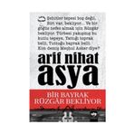 BIR BAYRAK RÜZGAR BEKLIYOR - ARIF NIHAT ASYA