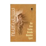 BIR BEN VARDIR BENDE BENDEN İÇERİ - EMINE IŞINSU