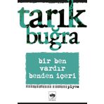 Bir Ben Vardır Benden İçeri - Tarık Buğra